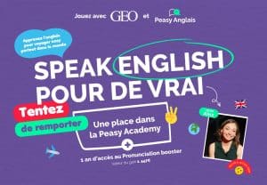 1 place dans le programme d'apprentissage de l'anglais Peasy + 1 an d'accès au Pronunciation Booster (1450 euros)
