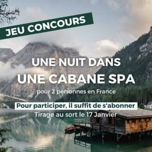 Jour Restaurants - Cadeaux à gagner : 1 séjour pour 2 personnes dans une cabane SPA en France