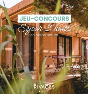 1 séjour "Collection Rivages" dans une cabane (700 euros)