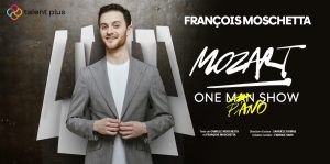 25 x 2 invitations pour le spectacle de François Moschetta à Paris