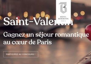 1 week-end romantique pour 2 personnes à l'hôtel 5* Bowmann à Paris (75)