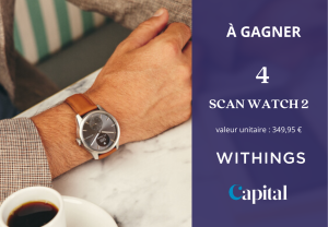 Cadeaux à gagner : 4 montres ScanWatch 2 valeur 350