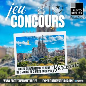 Pro-Tech Fermeture vous transporte dans l'aventure barcelonaise ! 🏰
