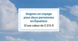 1 voyage en Equateur (sans les vols) valeur 3 312 €
