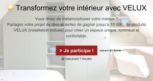 2 projets d'aménagement de produits Velux dans la limite de 10 000 euros