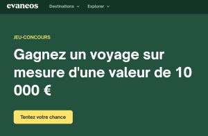 1 bon d'achat Evaneos de 10 000 euros pour un voyage sur mesure