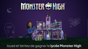 1 jouet "Lycée Monster High" valeur 250 €