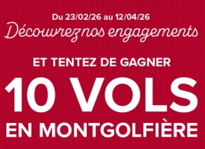 10 vols en montgolfière pour 4 personnes valeur 1 000 €