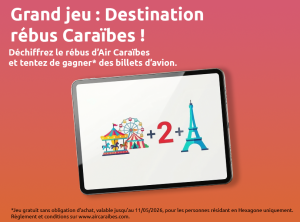 1 lot de 2 vols A/R au départ de Paris Orly à destination de la Guadeloupe, la Martinique, la Guyane, la République Dominicaine ou le Mexique valeur 1 818 €