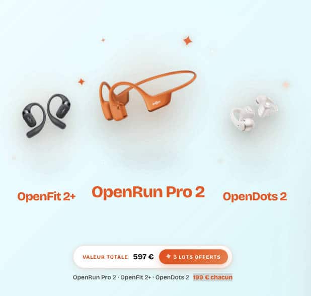 Un OpenRun Pro 2, un OpenFit 2+ ou un OpenDots 2 valeur 199 € chacun